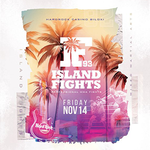 Island Fights 93 promotional poster for professional MMA event at Hard Rock Casino Biloxi on November 14, 2025.