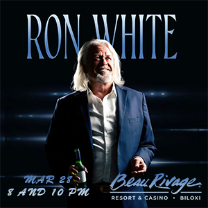 Ron White promotional poster for two stand up comedy shows at Beau Rivage Casino Biloxi on March 28, 2026 at 8:00 PM and 10:00 PM featuring the legendary comedian delivering his signature storytelling humor as part of Gulf Coast casino entertainment.