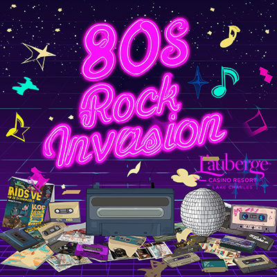 80's Rock Invasion lauberge lake charles