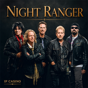Night Ranger live at IP Casino Resort Spa Biloxi Mississippi February 26, 2027, classic rock concert featuring Sister Christian and other hits Mississippi Gulf Coast entertainment event